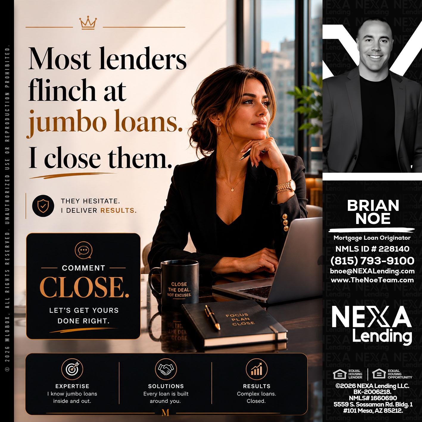 most lenders - Brian Noe -Mortgage Loan Originator