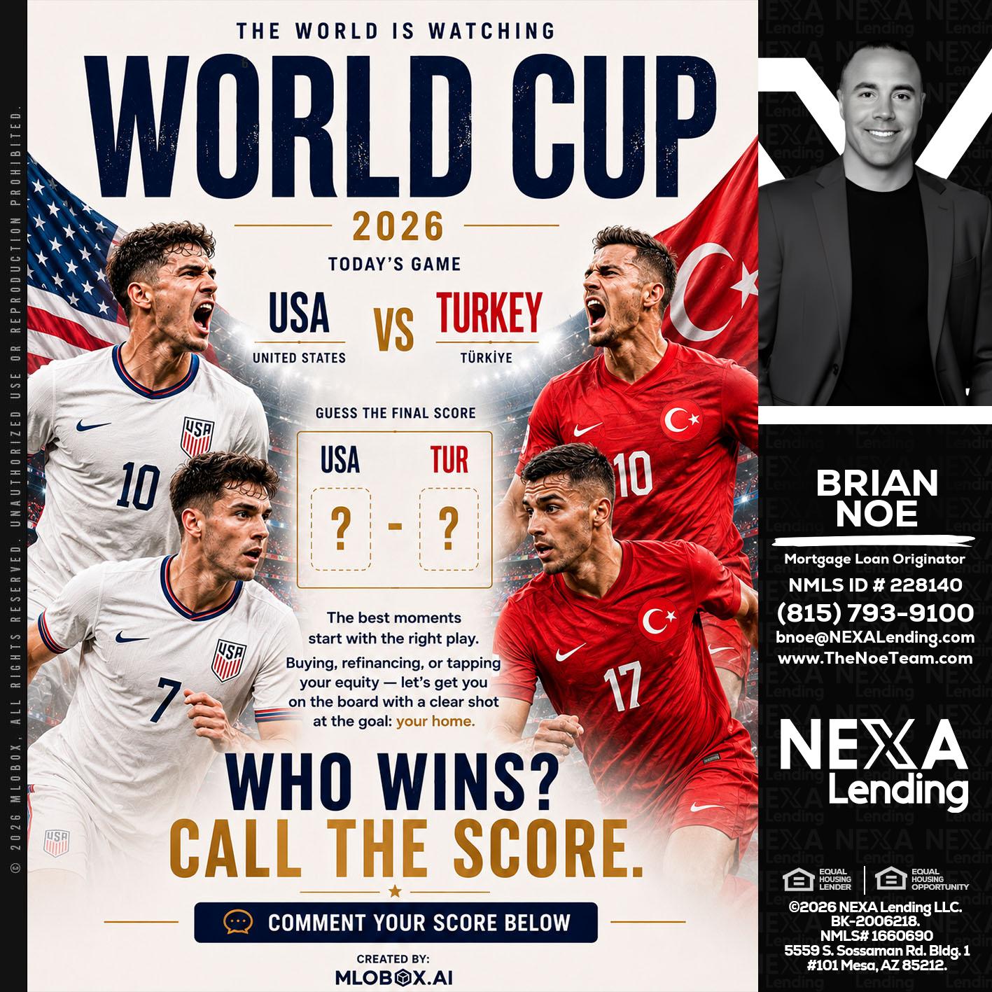 WORLD CUP 2026 - Brian Noe -Mortgage Loan Originator