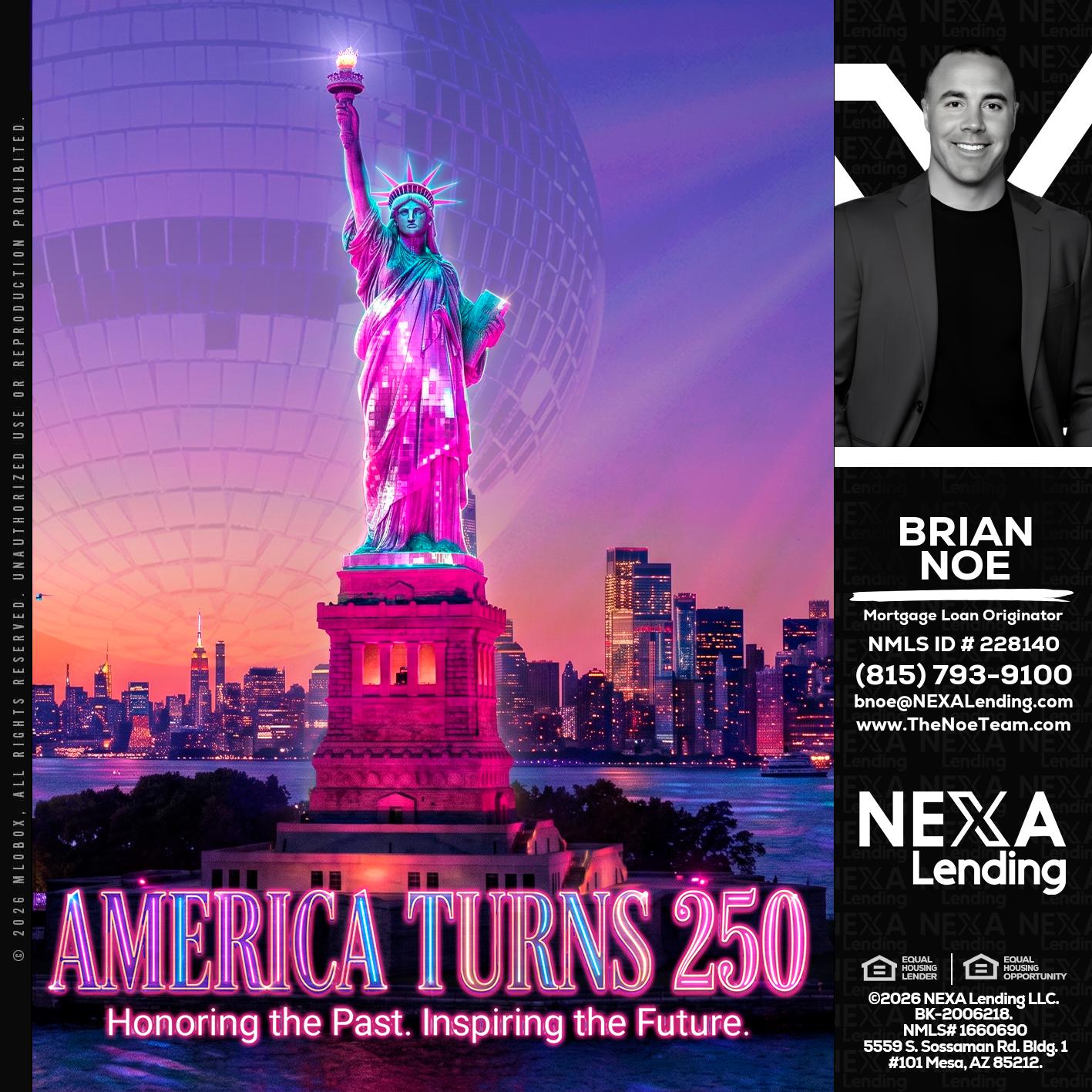 AMERICA TURNS 250 - Brian Noe -Mortgage Loan Originator
