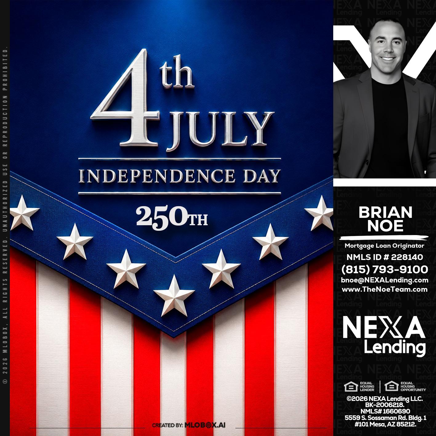 4th of july - Brian Noe -Mortgage Loan Originator