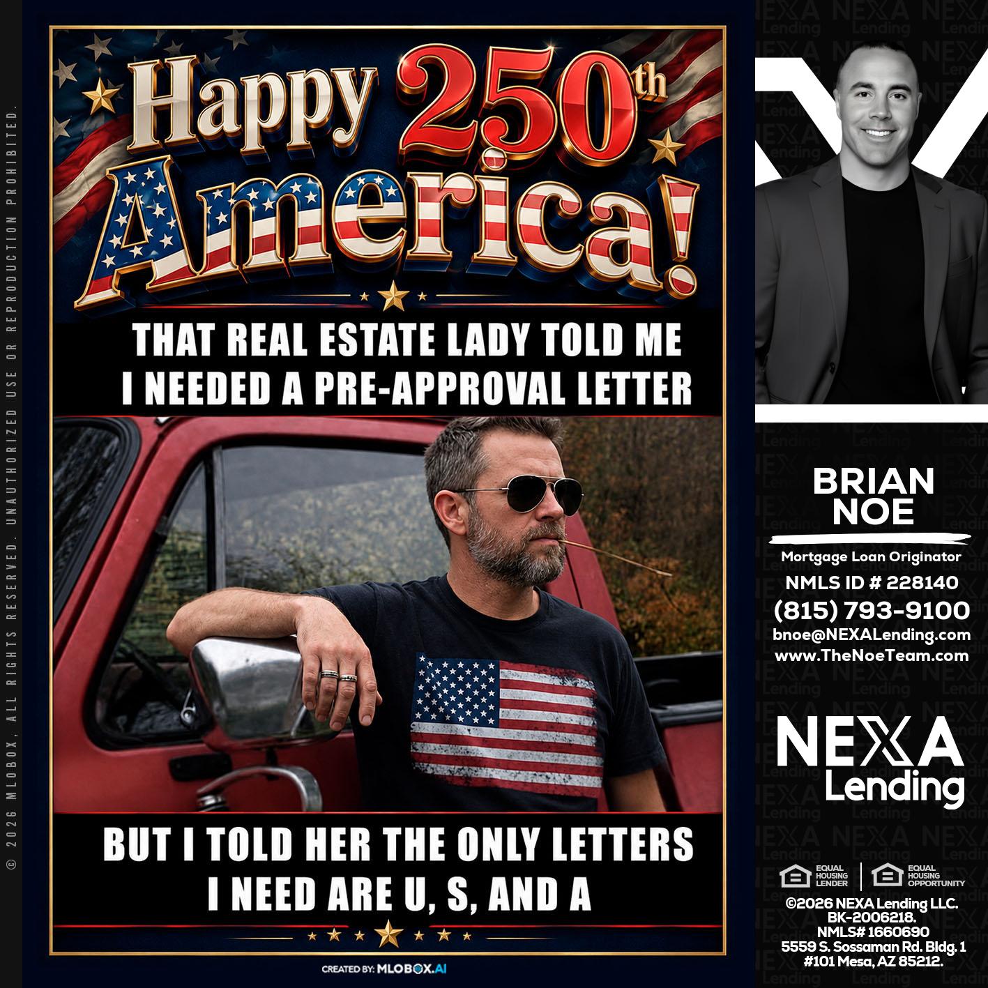 HAPPY 250 TH - Brian Noe -Mortgage Loan Originator