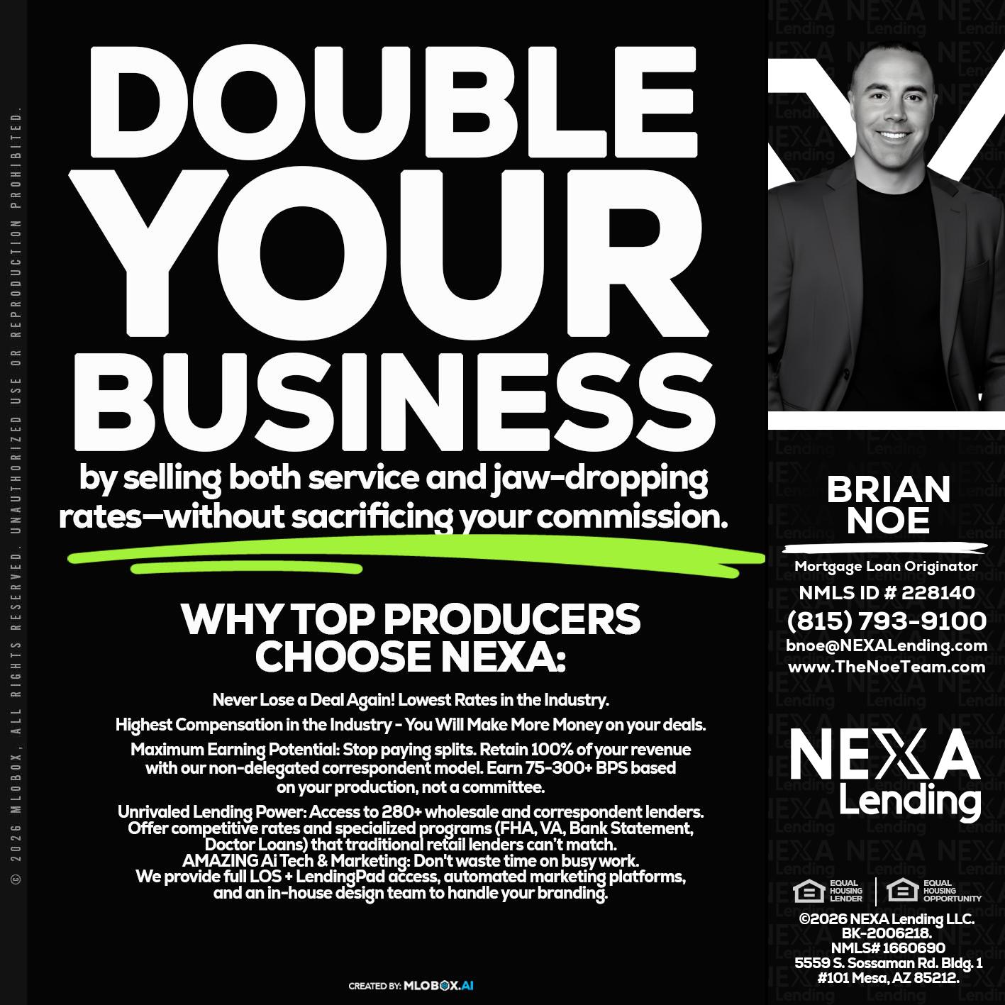 DOUBLE YOUR BUSINESS - Brian Noe -Mortgage Loan Originator