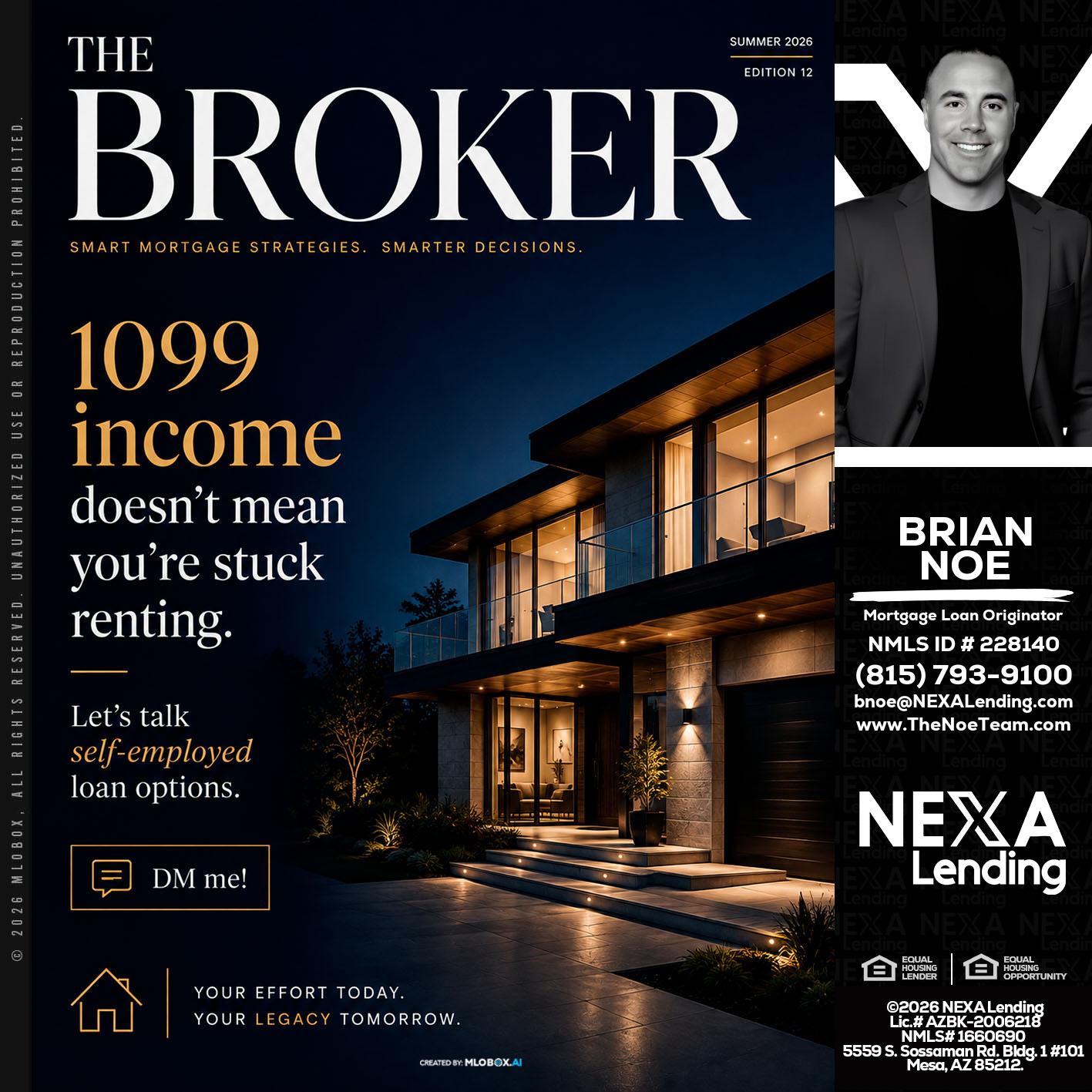 THE BROKER - Brian Noe -Mortgage Loan Originator
