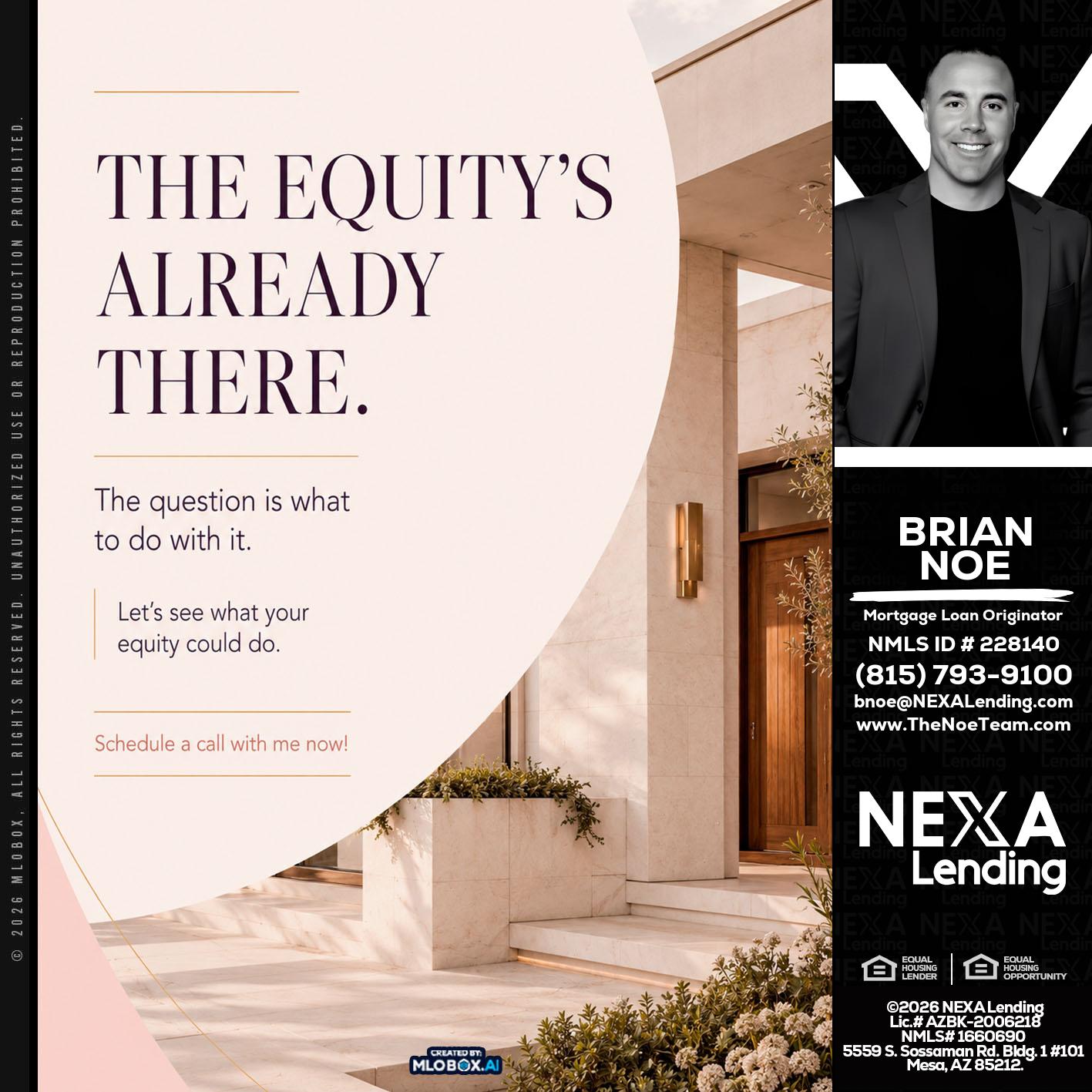 THE EQUITY'S - Brian Noe -Mortgage Loan Originator