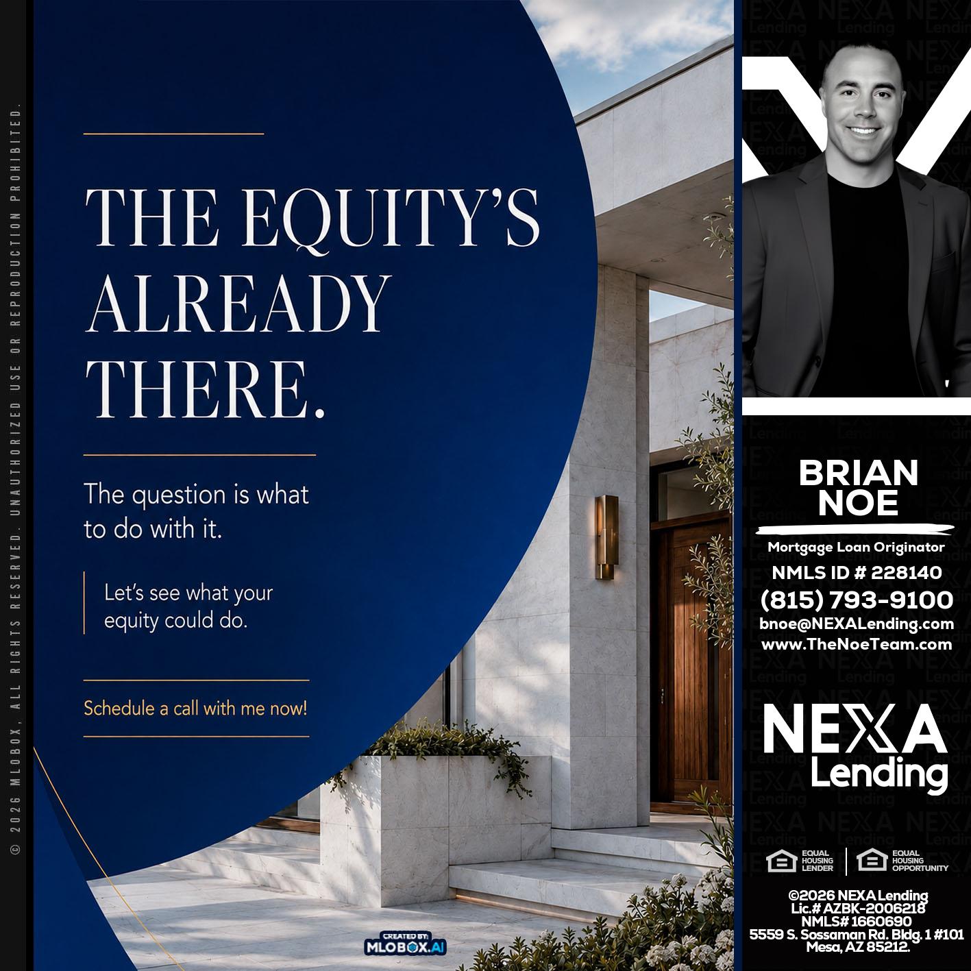 the equity's - Brian Noe -Mortgage Loan Originator