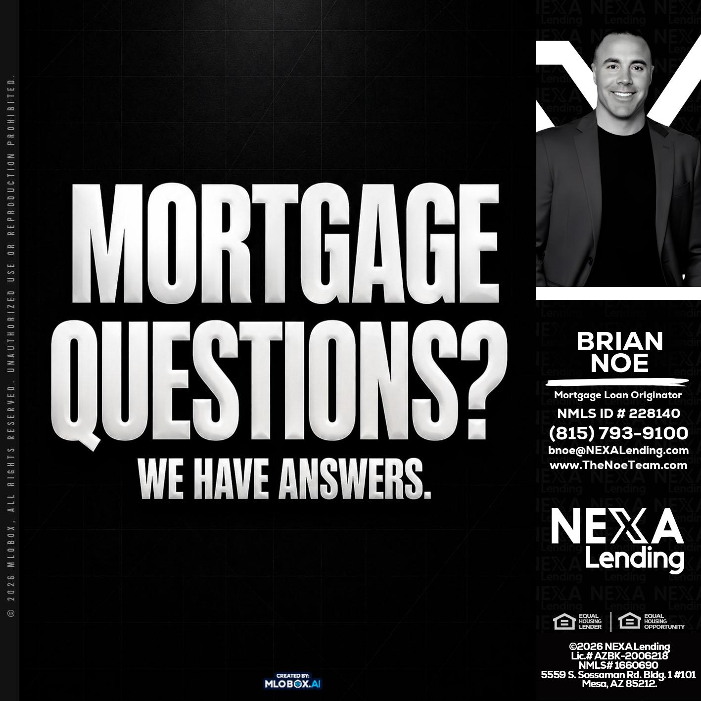 MORTGAGE QUESTION? - Brian Noe -Mortgage Loan Originator
