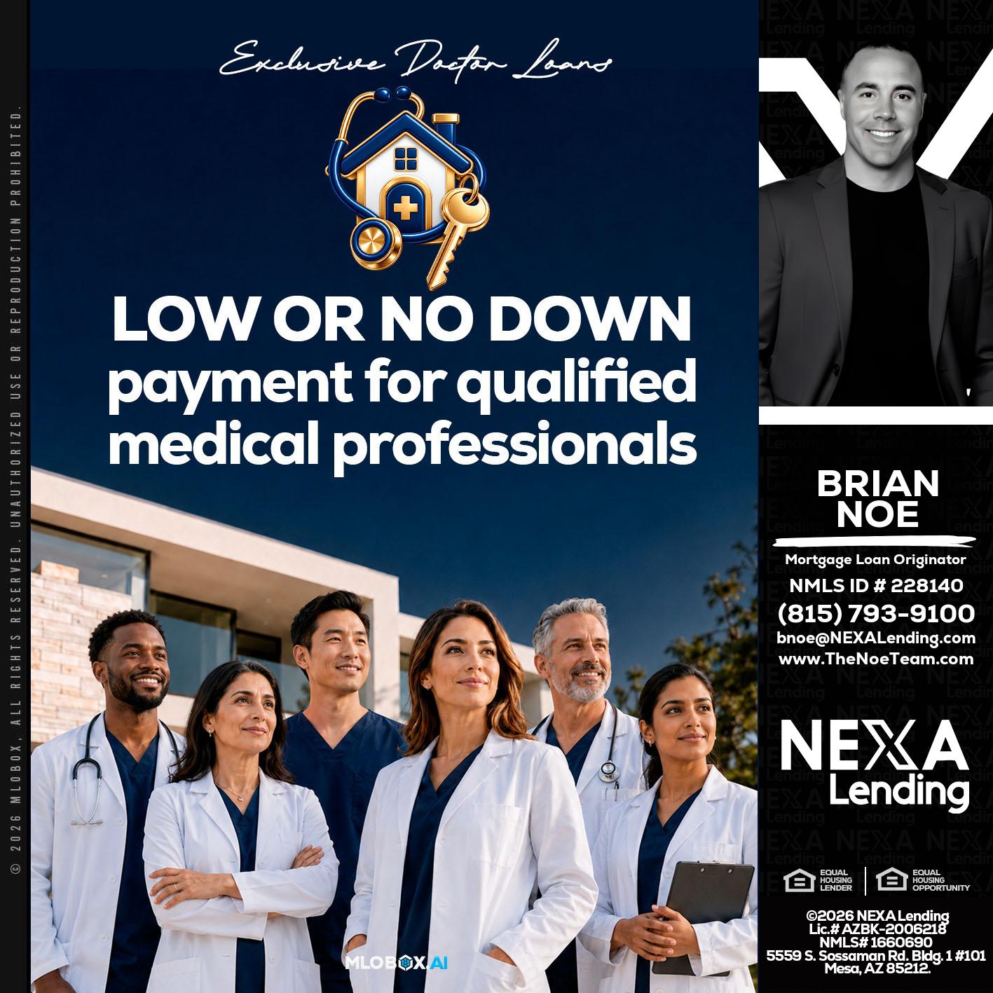 DOCTOR LOANS - Brian Noe -Mortgage Loan Originator