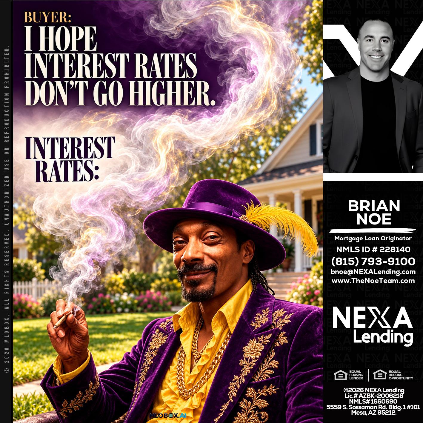 I HOPE RATES - Brian Noe -Mortgage Loan Originator