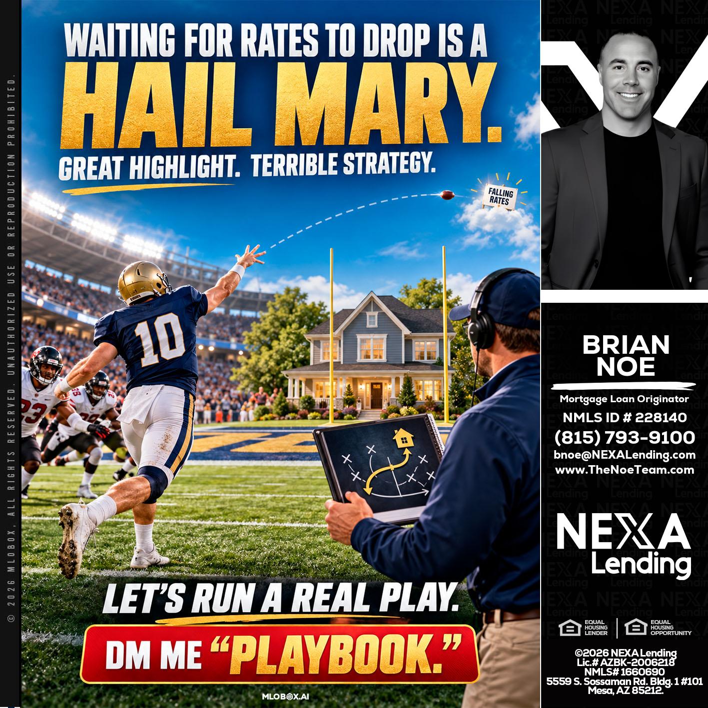 HAIL MARY - Brian Noe -Mortgage Loan Originator