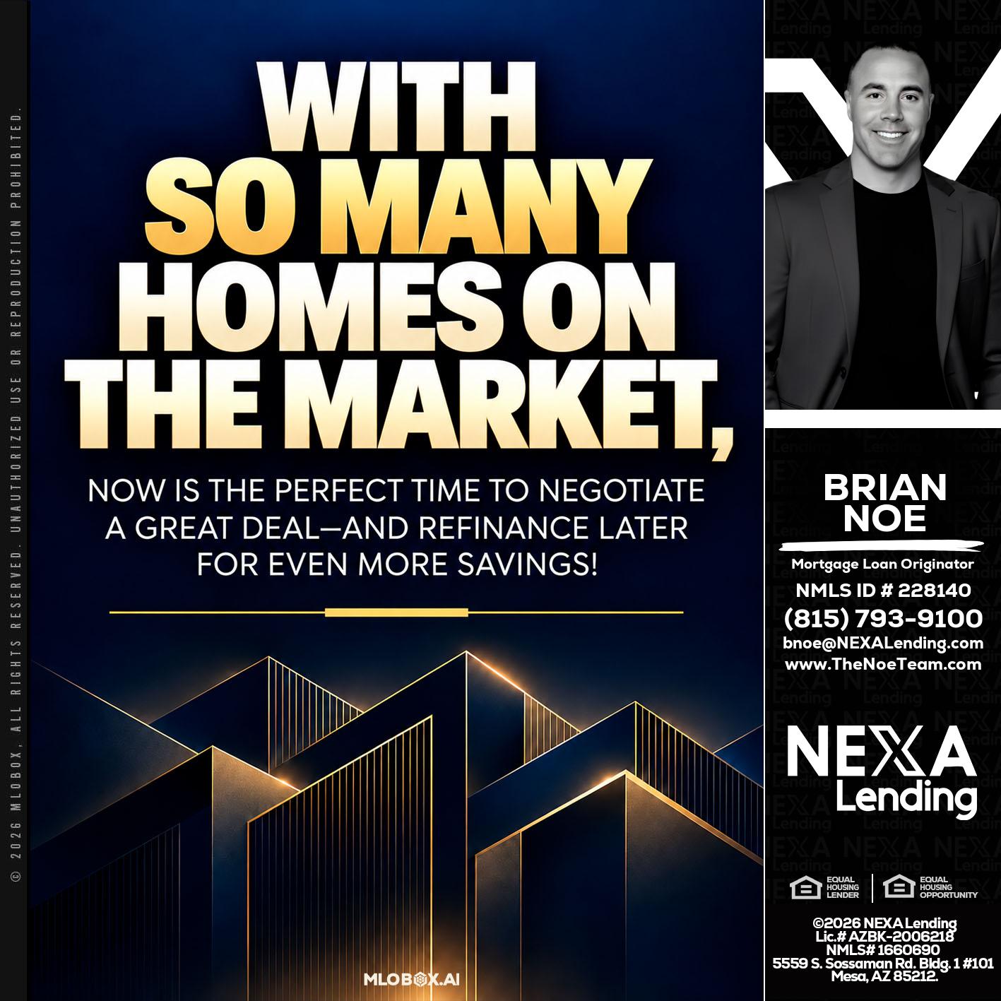 WITH SO MANY - Brian Noe -Mortgage Loan Originator