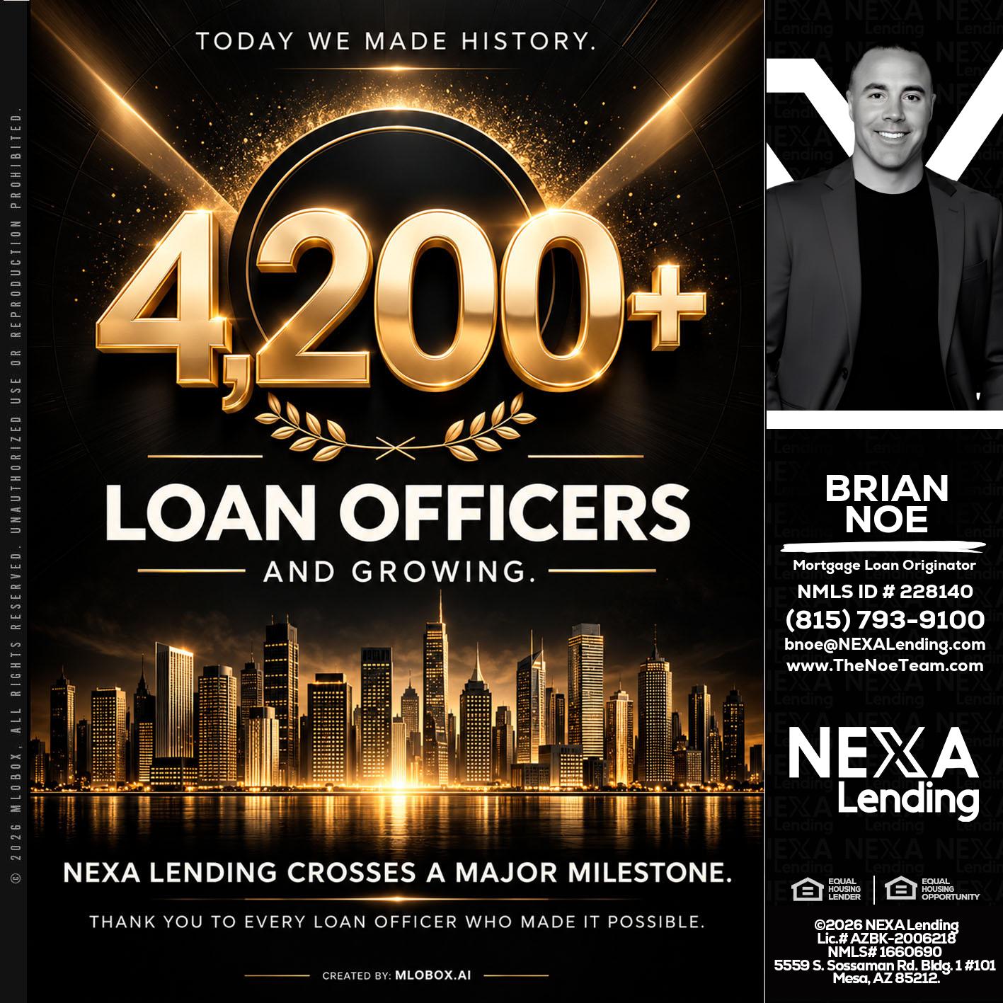 4200+. MLOs - Brian Noe -Mortgage Loan Originator