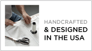 Handcrafted and Designed in the USA