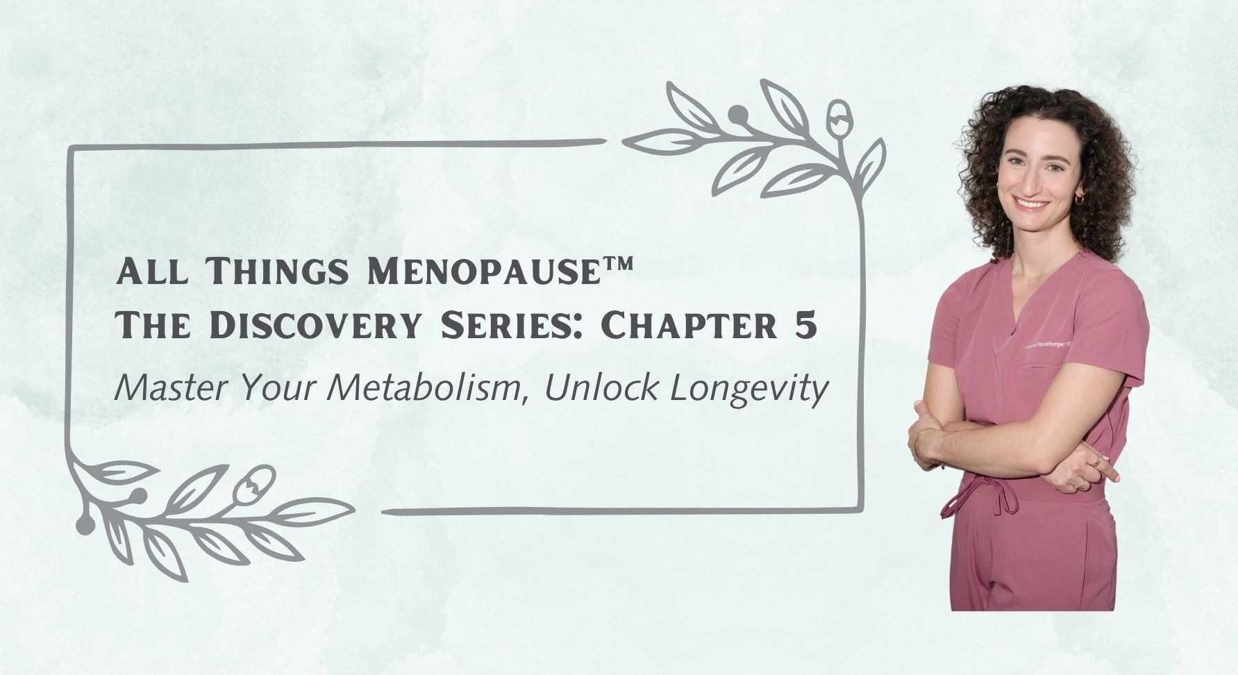 All Things Menopause Chapter 5