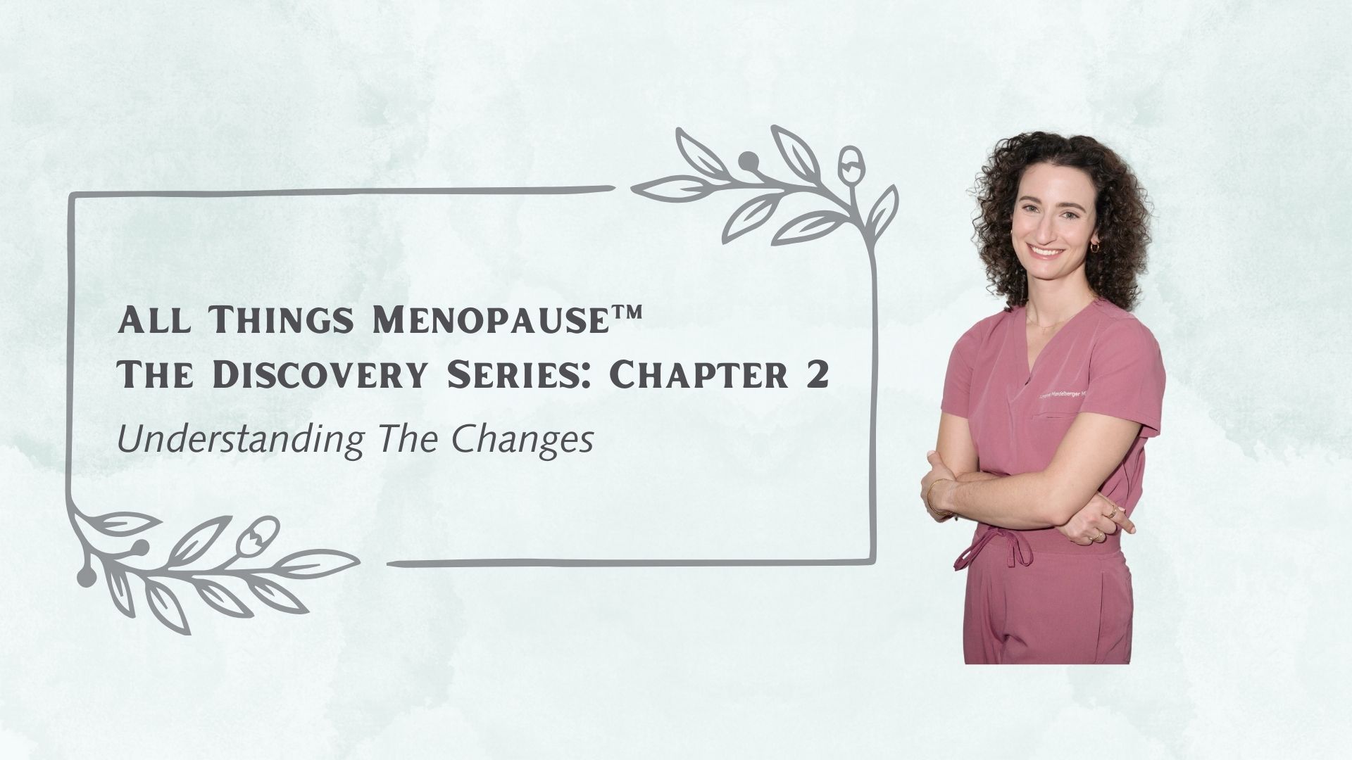 All Things Menopause Chapter 1