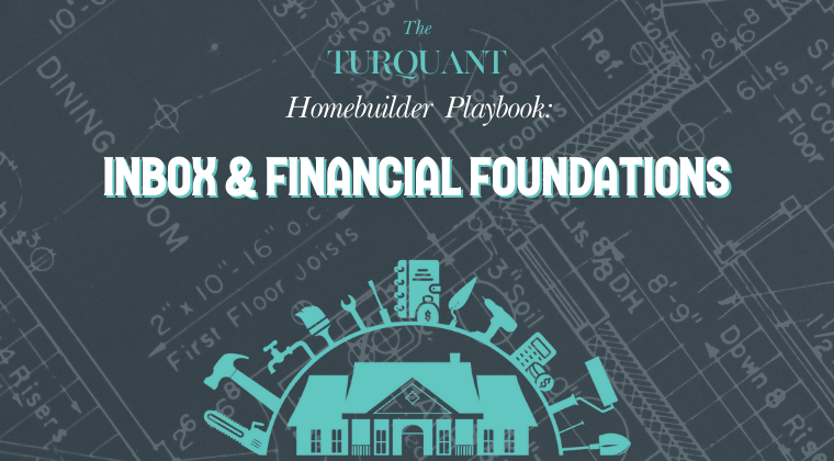 Turquant Homebuilder Playbook: Inbox & Financial Foundations cover image with blueprint background and builder-themed icons surrounding a house.