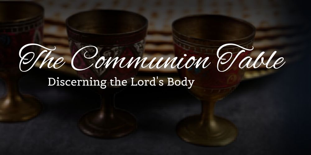 Come to the Table - Communion