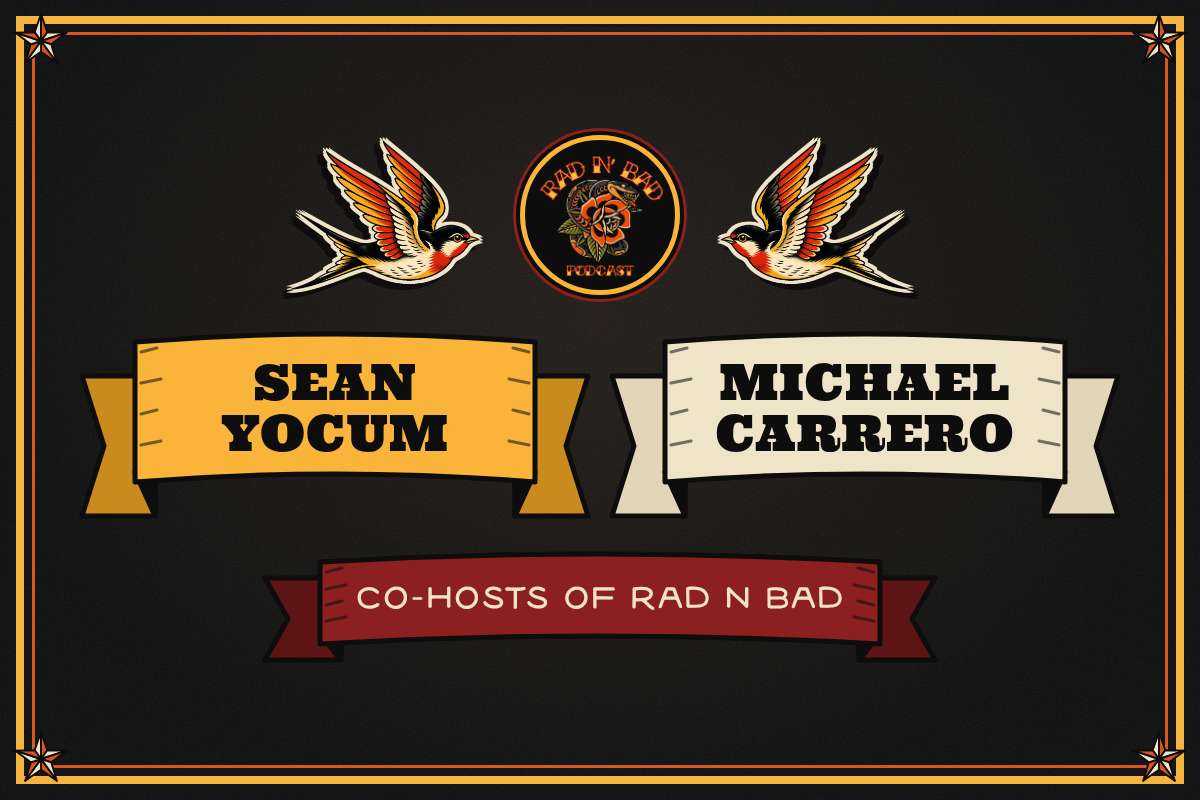 Sean Yocum and Michael Carrero, co-hosts of Rad N Bad.