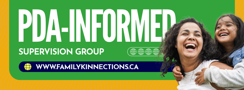 An image in brand colours orange and green. The text states: PDA-Informed Supervision group, www.familykinnections.ca. There is an image of a woman smiling with a child also smiling on her back.