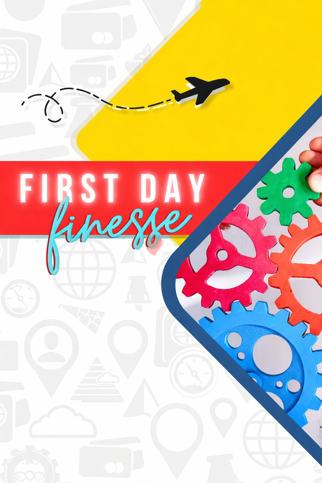 First Day Finesse