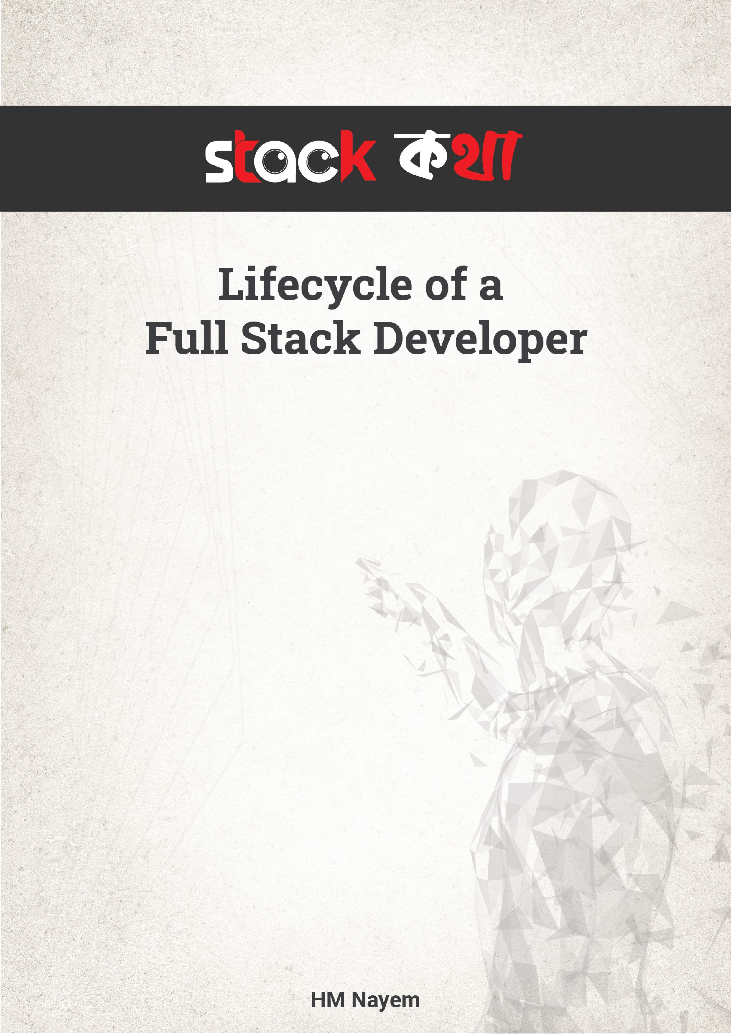 Stack Kotha - Lifecycle of A Full Stack Developer