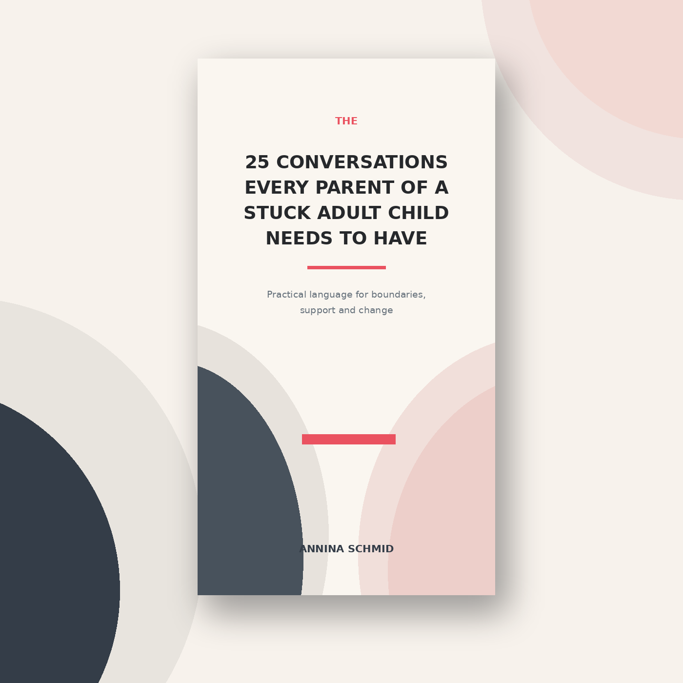 Book cover: The 25 Conversations Every Parent of a Stuck Adult Child Needs to Have by Annina Schmid.