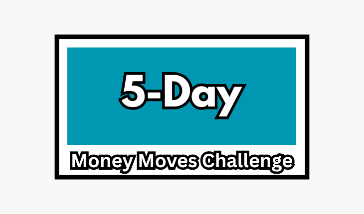 Day 5 Money Moves Challenge logo with a light blue background. White letters outlined in black that read '5-day'. Under the 5-day 'White words Money Moves Challenge, with a black outline. 