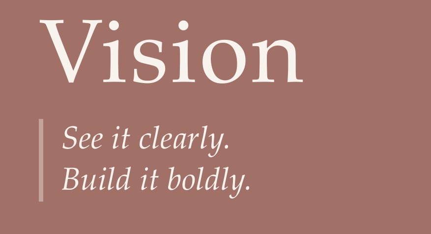 Plum colored image that reads Vision in large text and a subtitle that reads See it clearly, build it boldly