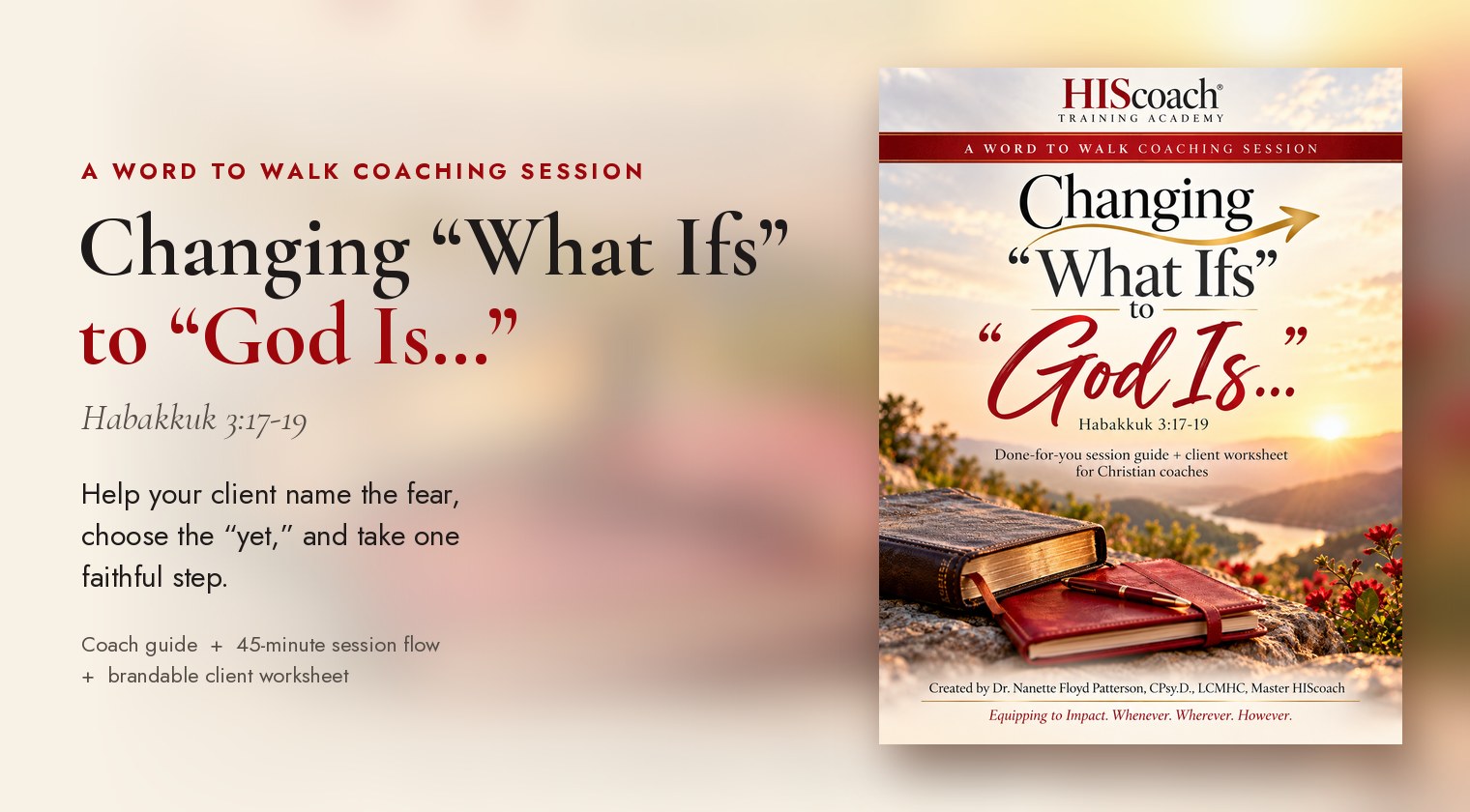 Changing “What Ifs” to “God Is…” cover with the Session Flow page and client worksheet from the coach guide