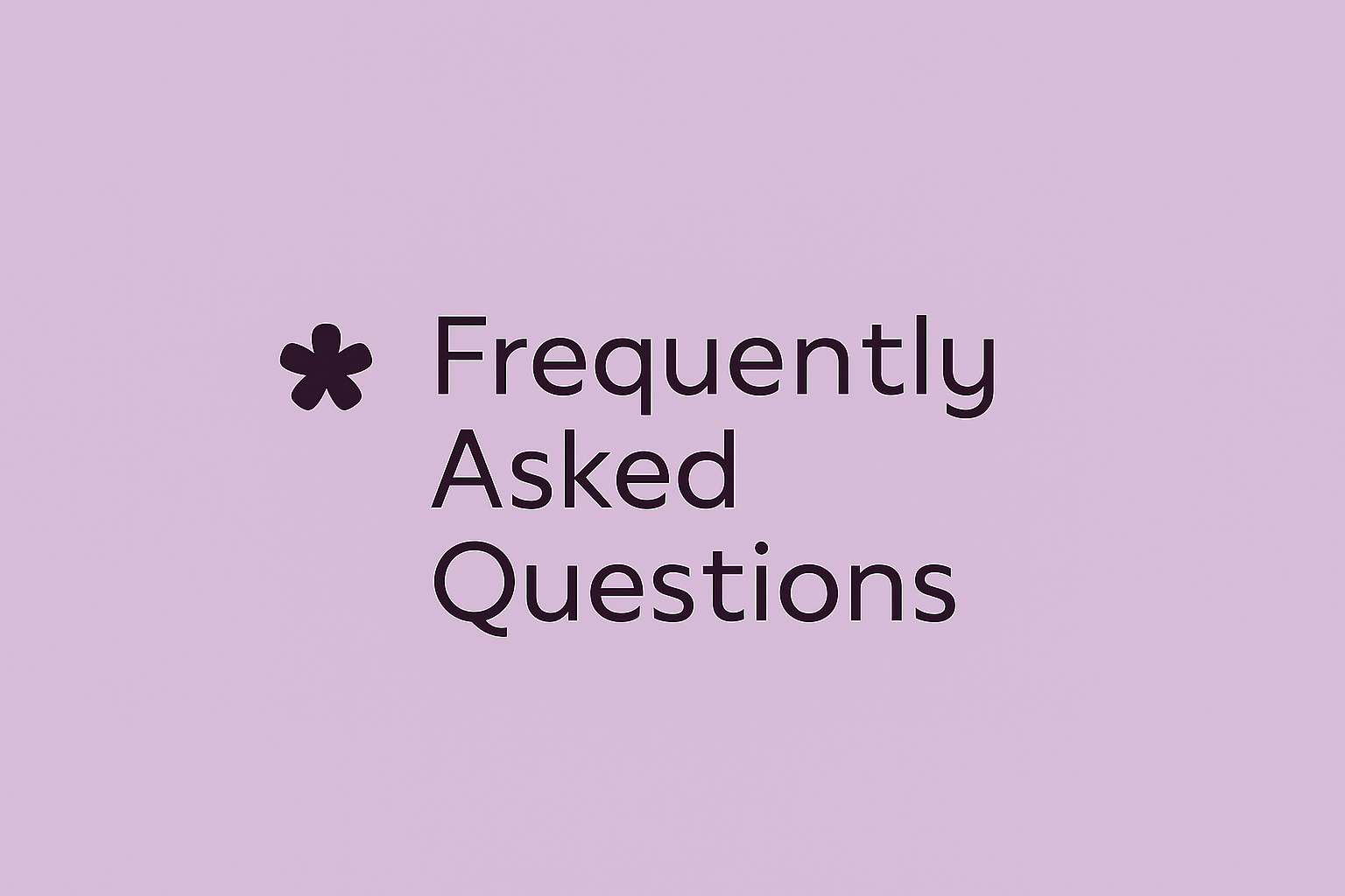 Soft lavender background with a small pink flower and the mention ‘Frequently Asked Questions’, evoking simplicity and clarity.
