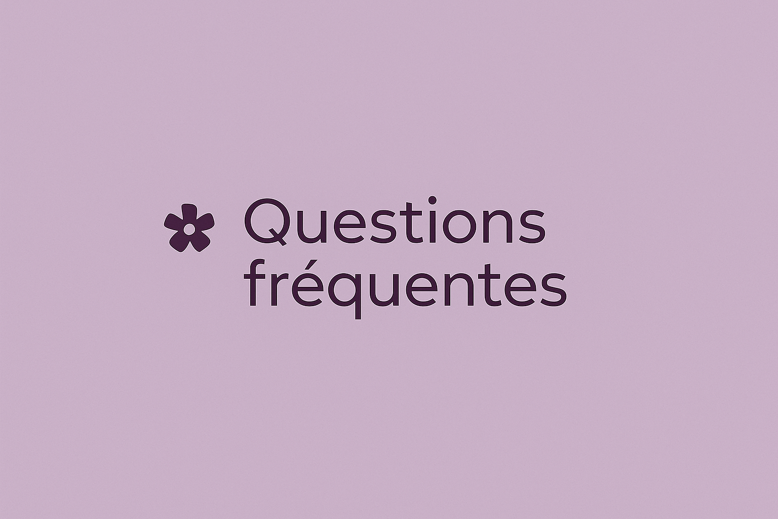 Fond lavande doux avec une petite fleur rose et la mention ‘Questions fréquentes’, évoquant simplicité et clarté