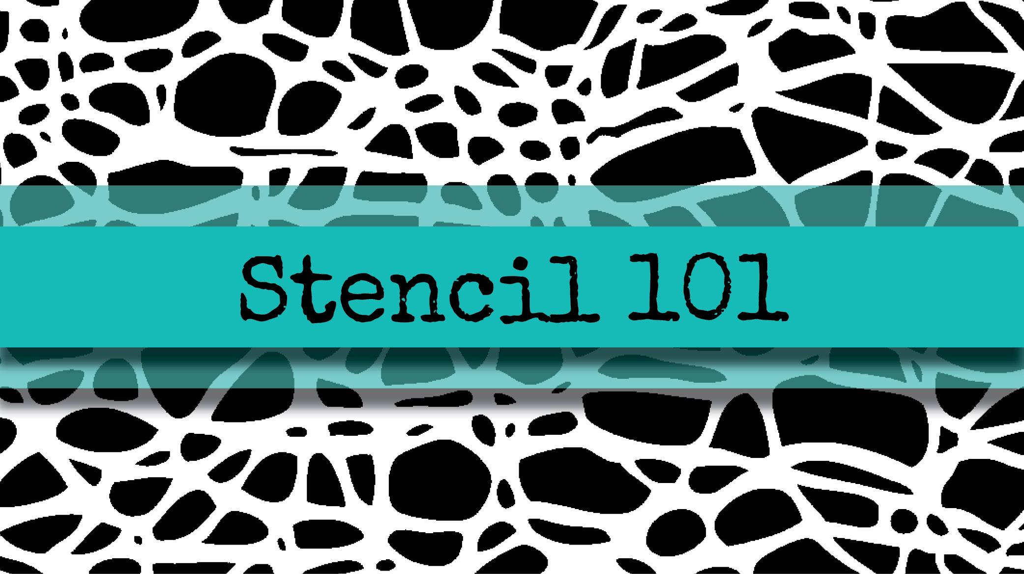 Stencils 101