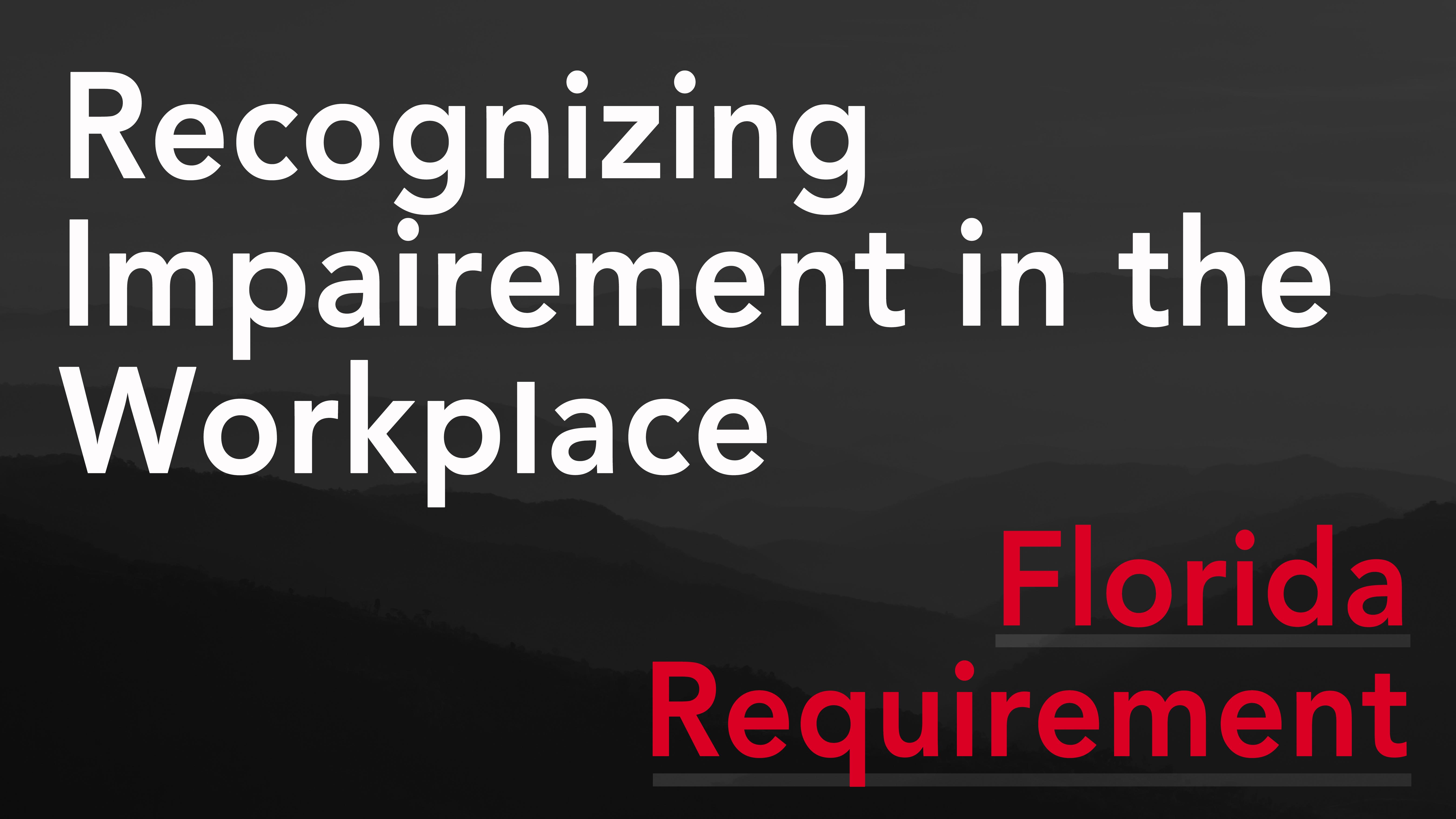 Recognizing Impairment In The Workplace Florida Approved