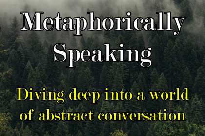 Metaphorically Speaking