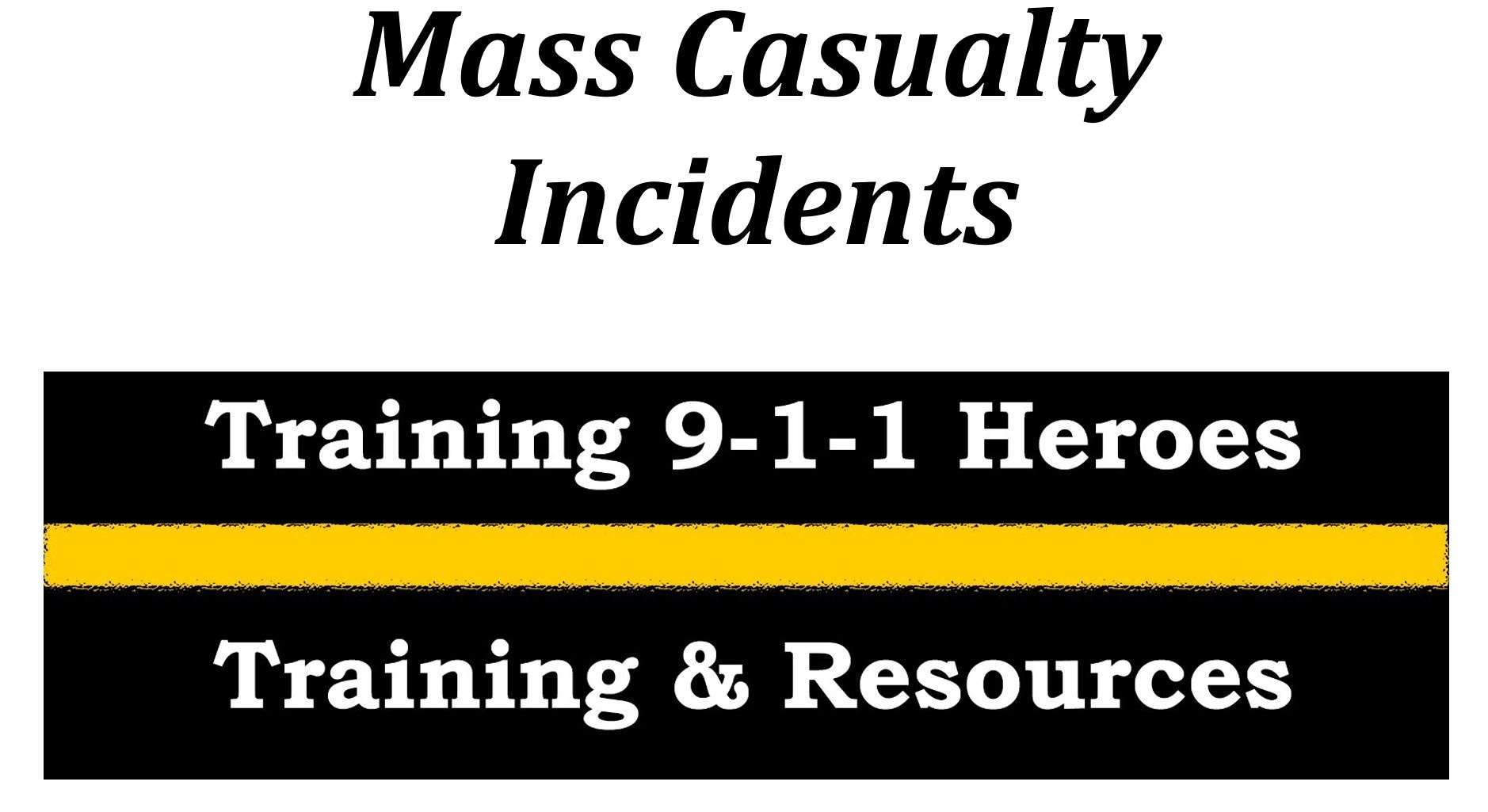 Mass Casaulty Incidents