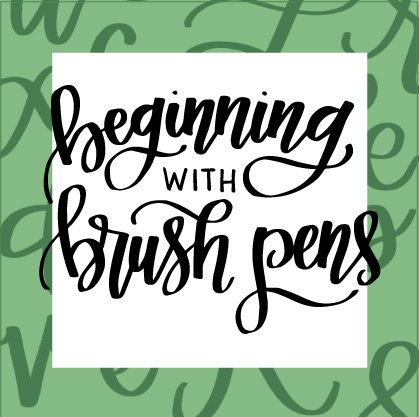 Beginning with Brush Pens