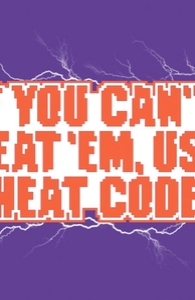 If you can't beat 'em, use cheat codes