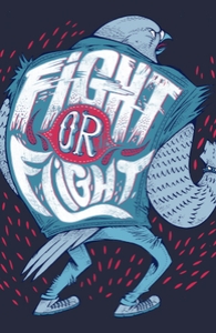 FIGHT OR FLIGHT 