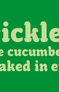 Pickles are cucumbers soaked in evil