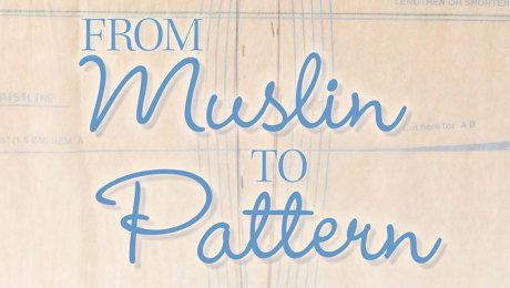 Transfer Muslin Fitting Changes to a Pattern