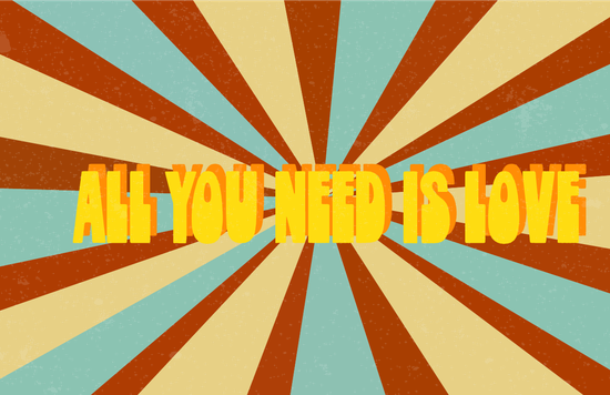 All You Need is Love