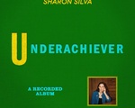 Sharon Silva 'Underachiever'
