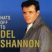 Hats Off to Del Shannon Album Cover