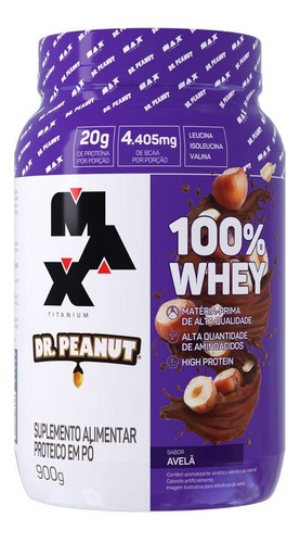100% Whey Dr Peanut 900g Max Titanium - Avelã