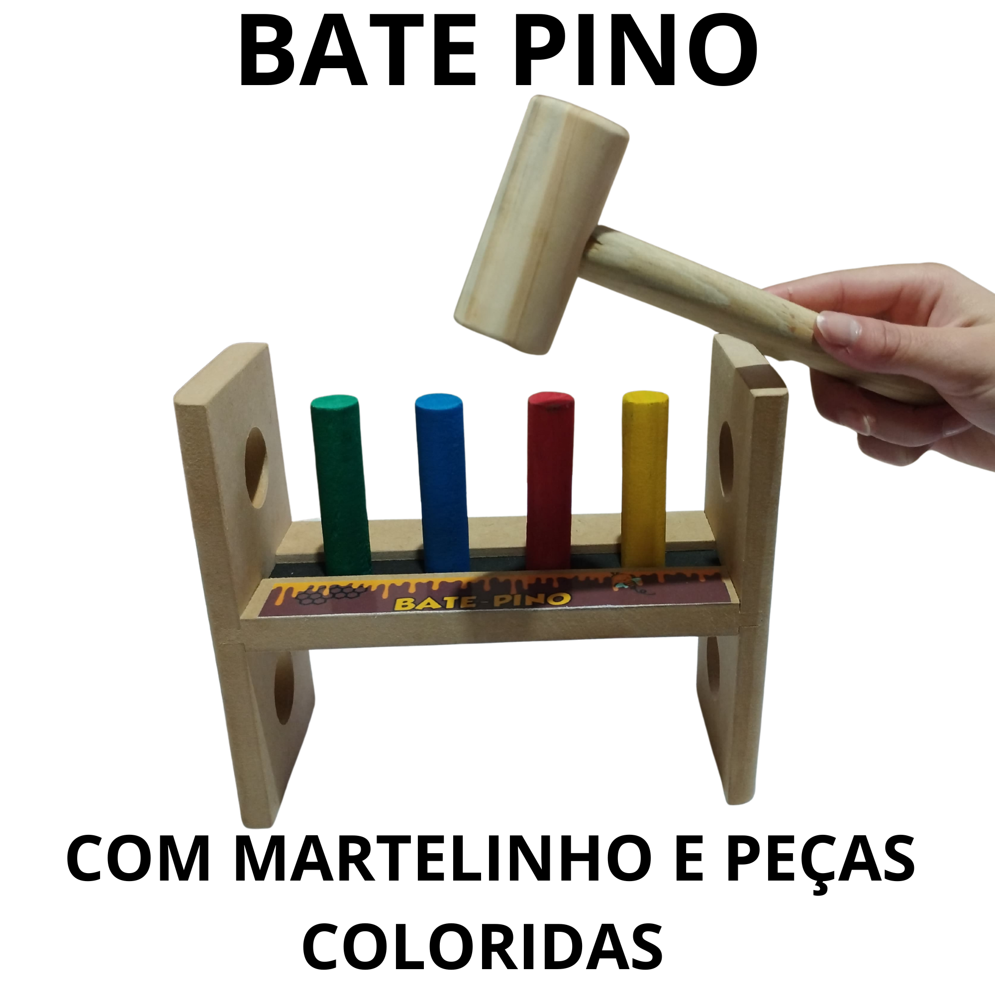 Bate Pino Brinquedo Educativo Infantil Em Mdf Com Martelo Peças Coloridas Com Tinta Atóxica