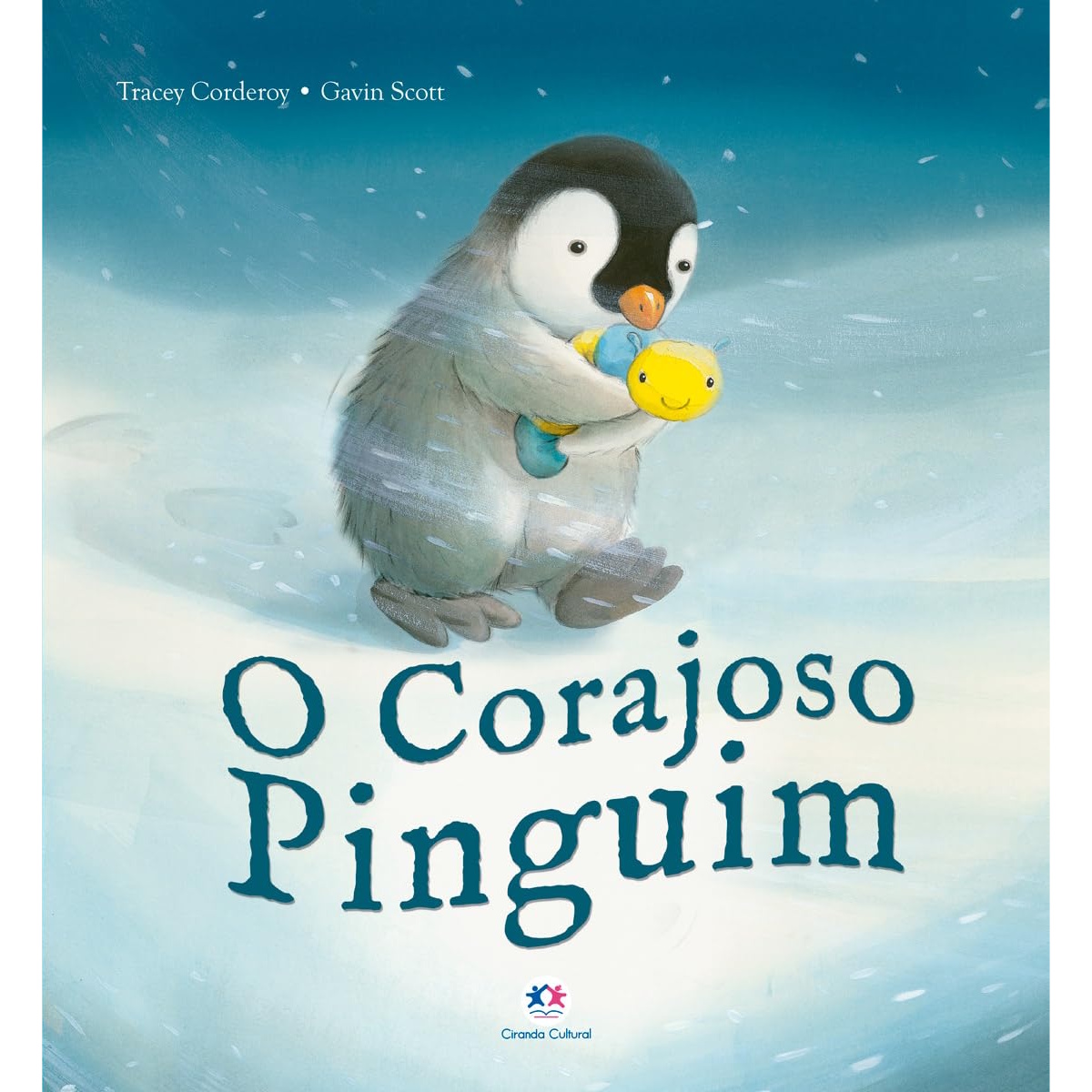 Livro Ilustrado Infantil O Corajoso Pinguim - Tracey Corderoy