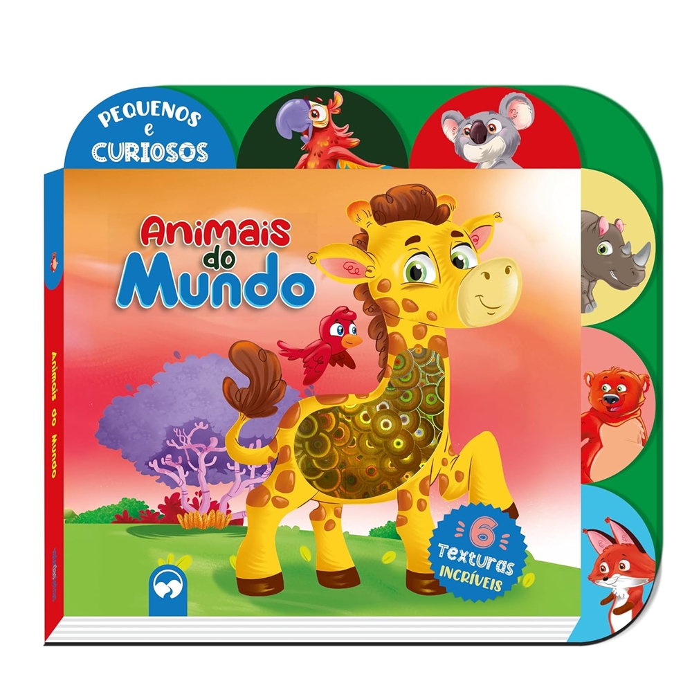 Livro Infantil Pequenos Curiosos Toque e Sinta - Animais do Mundo