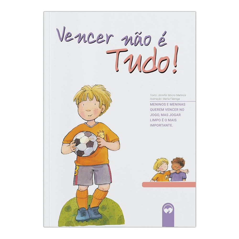 Livro Infantil Inclusão e Valores - Vencer Não é Tudo
