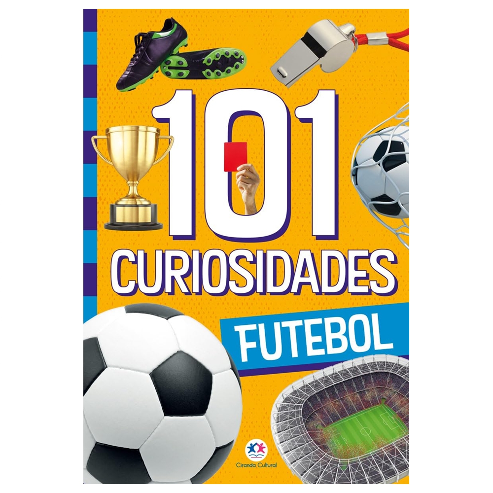 Livro Infantil 101 Curiosidades - Futebol 