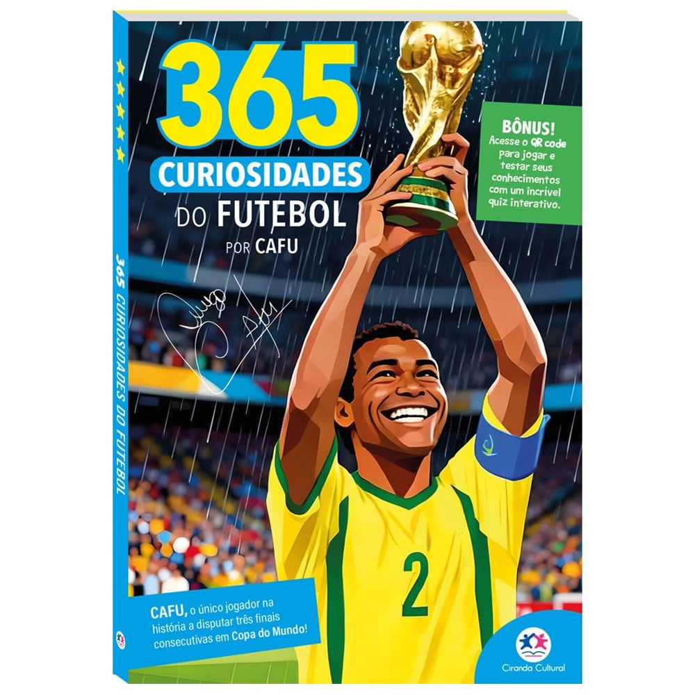 Livro Infantil 365 Curiosidades do Futebol - Cafu