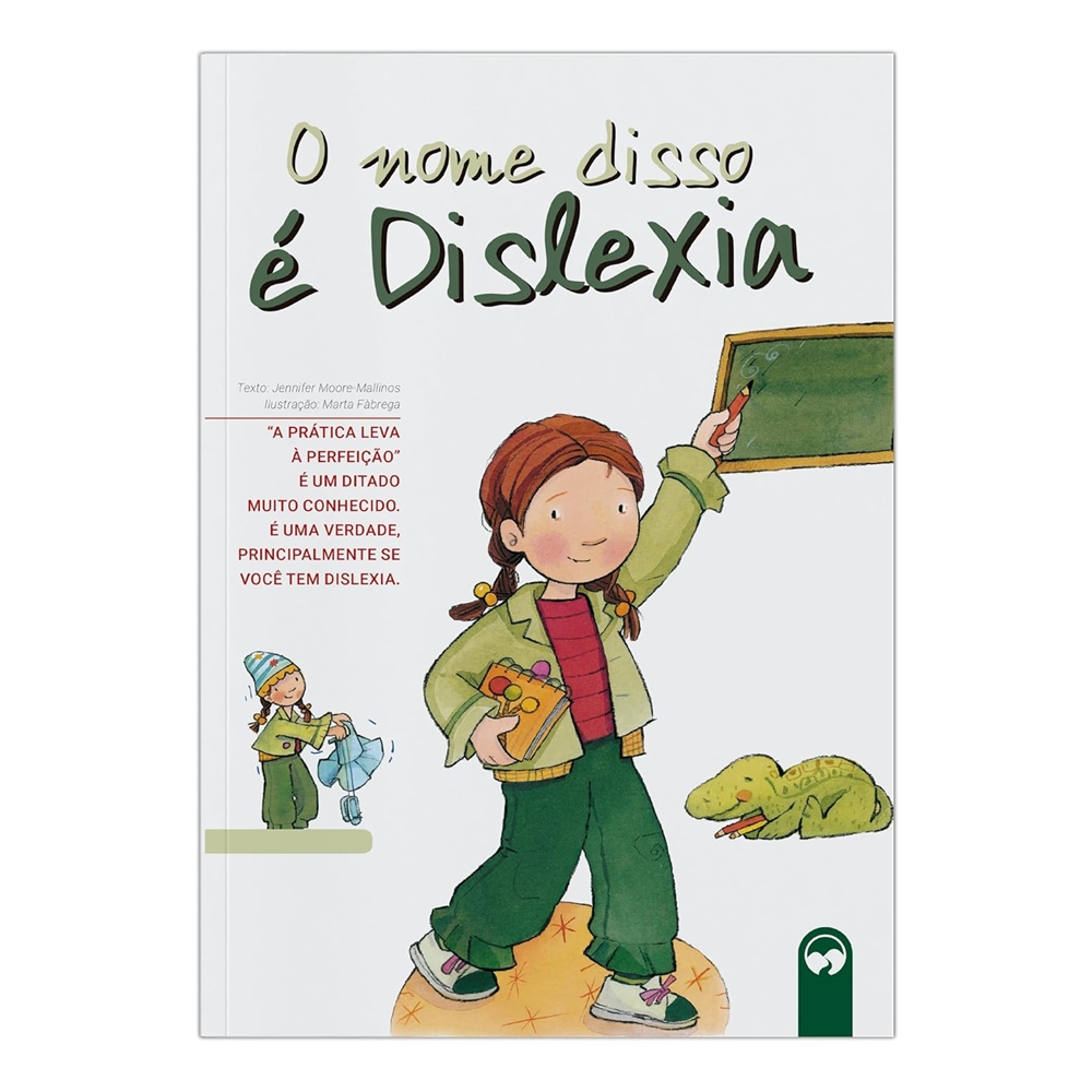Livro Infantil Inclusão e Valores - O Nome Disso é Dislexia